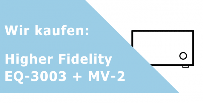Higher Fidelity EQ-3003 + MV-2 Phonoverstärker Ankauf