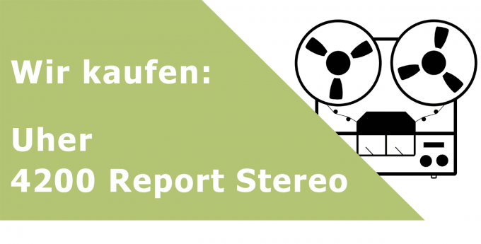 Uher 4200 Report Stereo Tonbandgerät Ankauf