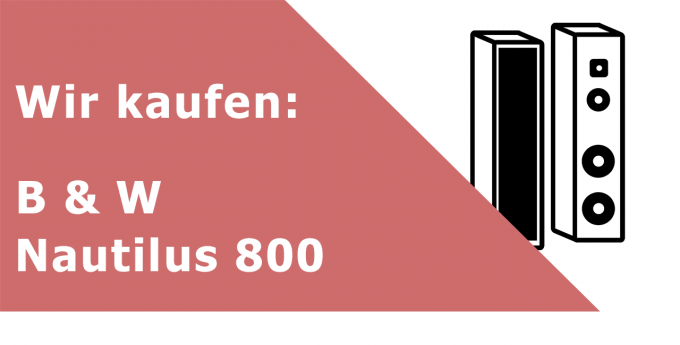 B & W Nautilus 800 Standlautsprecher Ankauf