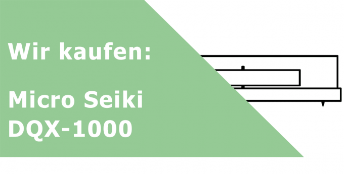 Micro Seiki DQX-1000 Analoglaufwerk (ohne Tonarm) Ankauf