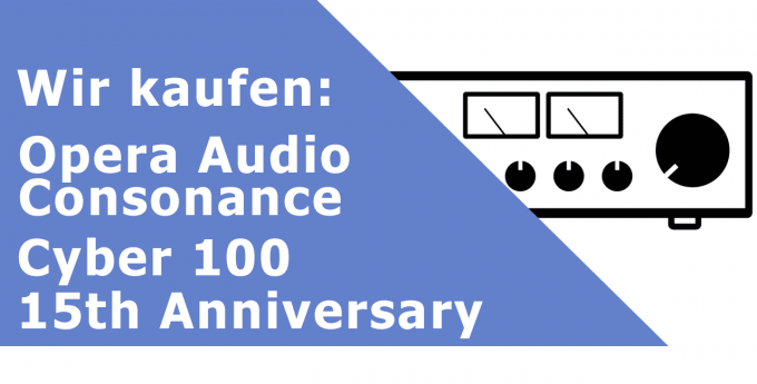 Opera Audio Consonance Cyber 100 15th Anniversary Vollverstärker Ankauf