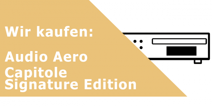 Audio Aero Capitole Signature Edition CD-Player Ankauf