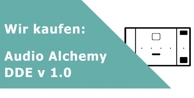 Audio Alchemy DDE v 1.0 DA-Wandler Ankauf