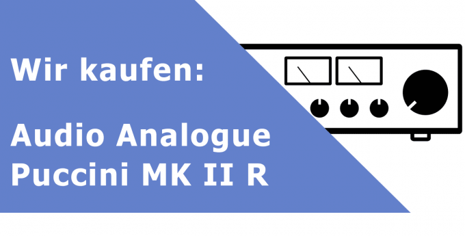 Audio Analogue Puccini MK II R Vollverstärker Ankauf