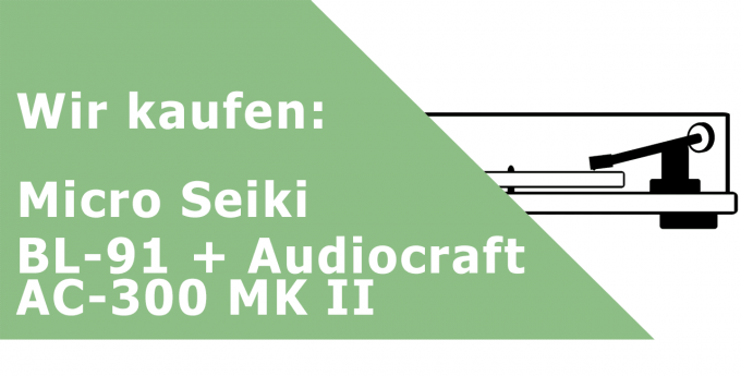 Micro Seiki BL-91 + Audiocraft AC-300 MK II Plattenspieler Ankauf