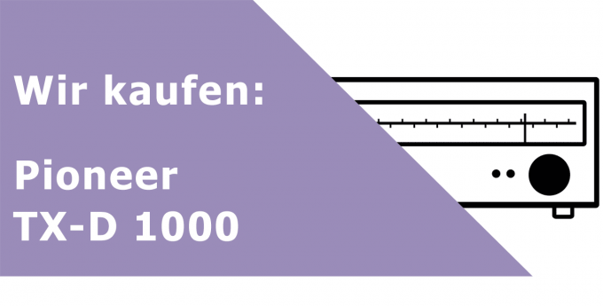 Pioneer TX-D 1000 Tuner Ankauf