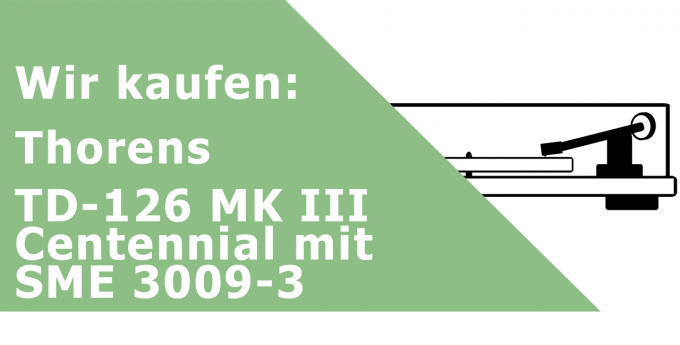 Thorens TD-126 MK III Centennial mit SME 3009-3 Plattenspieler Ankauf