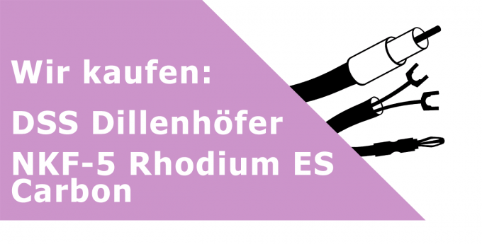 DSS Dillenhöfer NKF-5 Rhodium ES Carbon Netzkabel Ankauf