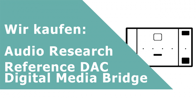 Audio Research Reference DAC Digital Media Bridge DA-Wandler Ankauf