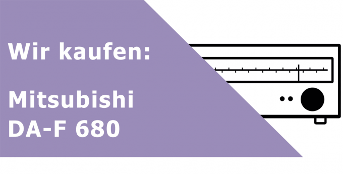 Mitsubishi DA-F 680 Tuner Ankauf
