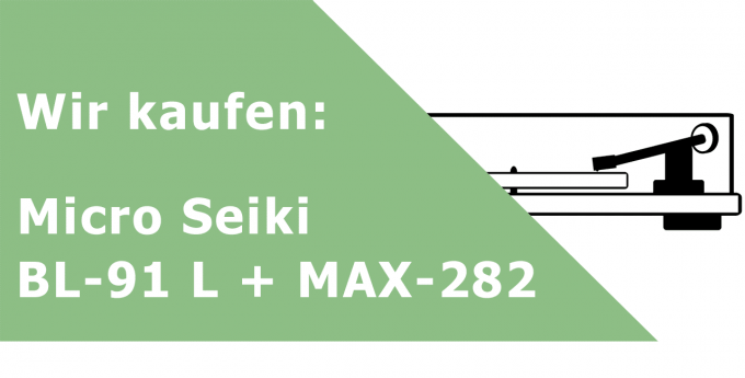Micro Seiki BL-91 L + MAX-282 Plattenspieler Ankauf