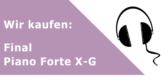 Final Piano Forte X-G Kopfhörer Ankauf