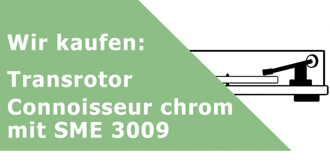 Transrotor Connoisseur chrom mit SME 3009 Plattenspieler Ankauf