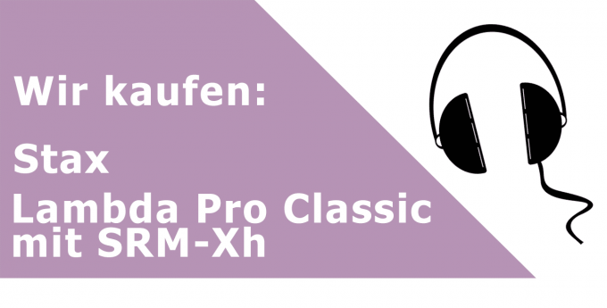 Stax Lambda Pro Classic mit SRM-Xh Kopfhörer Ankauf