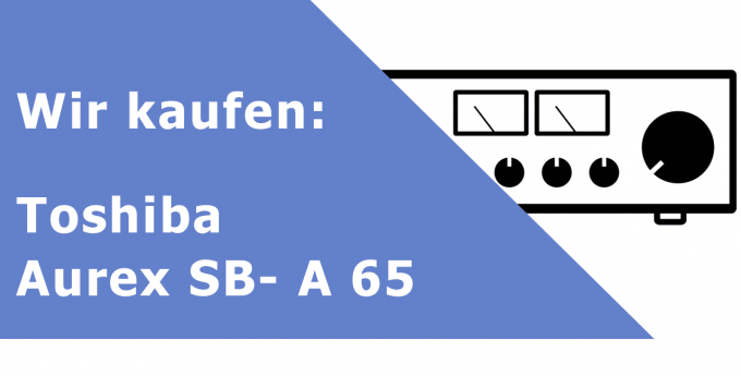 Toshiba Aurex SB- A 65 Vollverstärker Ankauf