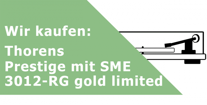 Thorens Prestige mit SME 3012-RG gold limited Plattenspieler Ankauf