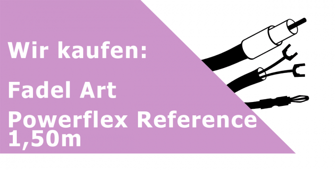 Fadel Art Powerflex Reference 1,50m Netzkabel Ankauf