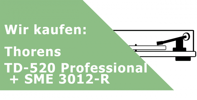 Thorens TD-520 Professional + SME 3012-R Plattenspieler Ankauf