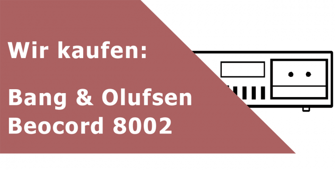 Bang & Olufsen Beocord 8002 Tapedeck Ankauf