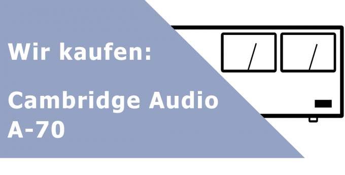 Cambridge Audio A-70 Endverstärker Ankauf