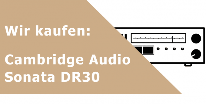 Cambridge Audio Sonata DR30 Receiver Ankauf