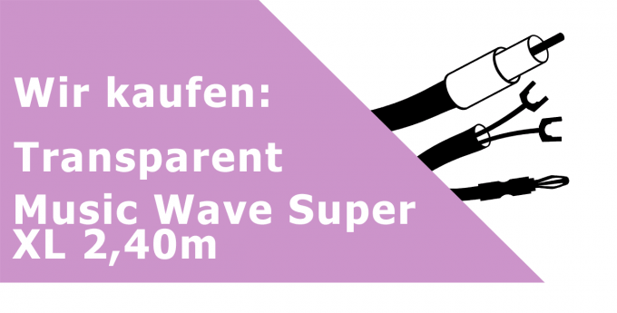 Transparent Music Wave Super XL 2,40m Lautsprecherkabel Ankauf