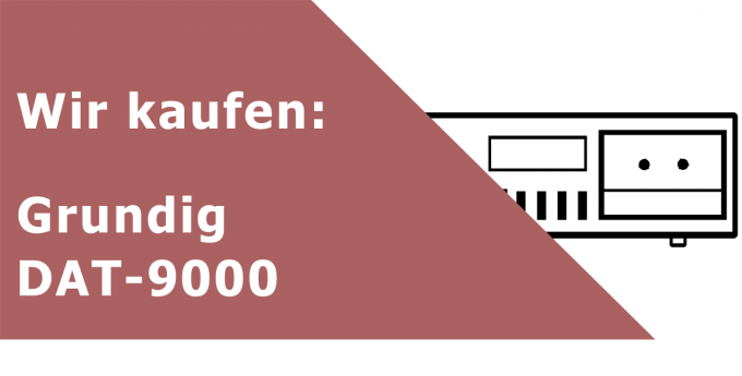 Grundig DAT-9000 DAT-Rekorder Ankauf