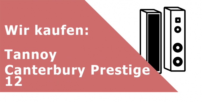 Tannoy Canterbury Prestige 12 Standlautsprecher Ankauf
