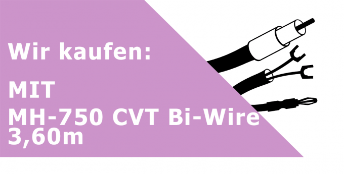 MIT MH-750 CVT Bi-Wire 3,60m Lautsprecherkabel Ankauf