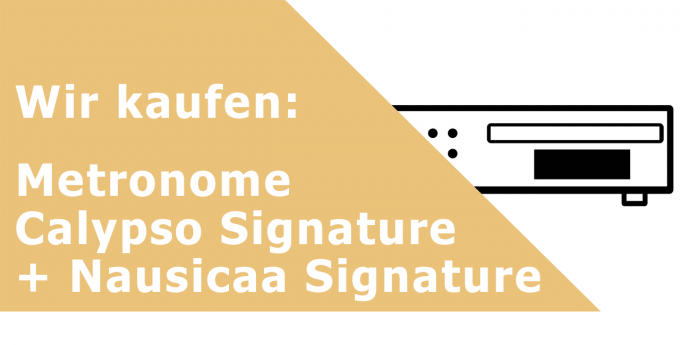 Metronome Calypso Signature + Nausicaa Signature CD-Player Ankauf