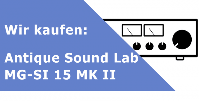 Antique Sound Lab MG-SI 15 MK II Vollverstärker Ankauf