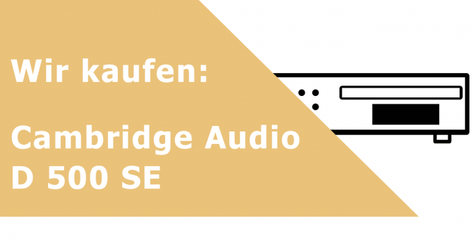 Cambridge Audio D-100 SE CD-Player Ankauf
