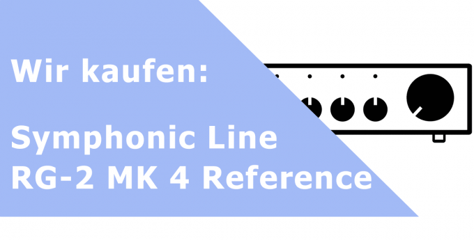 Symphonic Line RG-2 MK 4 Reference Vorverstärker Ankauf