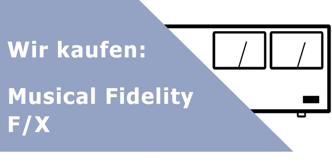 Musical Fidelity F/X Endverstärker Ankauf