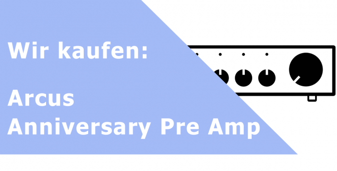 Arcus Anniversary Pre Amp Vorverstärker Ankauf