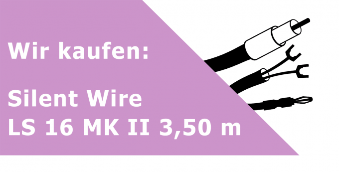 Silent Wire LS 16 MK II 3,50 m Lautsprecherkabel Ankauf