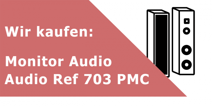 Monitor Audio Ref 703 PMC Standlautsprecher Ankauf