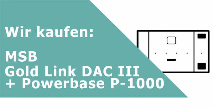 MSB Gold Link DAC III + Powerbase P-1000 DA-Wandler Ankauf