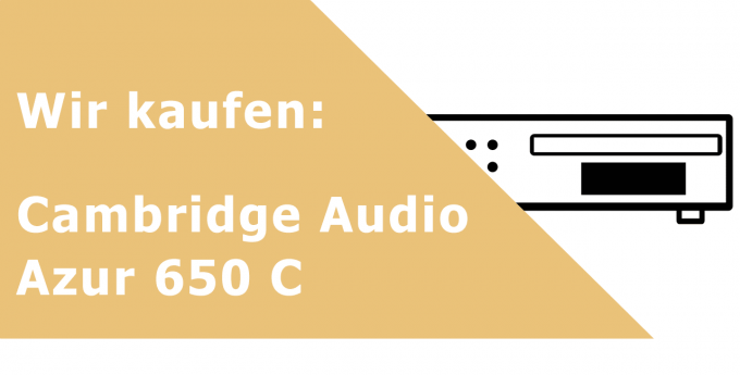 Cambridge Audio Azur 650 C CD-Player Ankauf