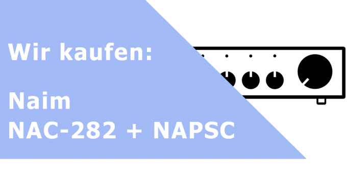 Naim NAC-282 + NAPSC Vorverstärker Ankauf