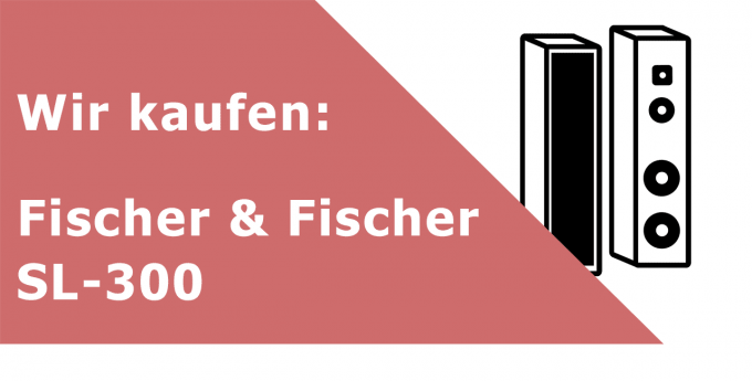 Fischer & Fischer SL-300 Standlautsprecher Ankauf
