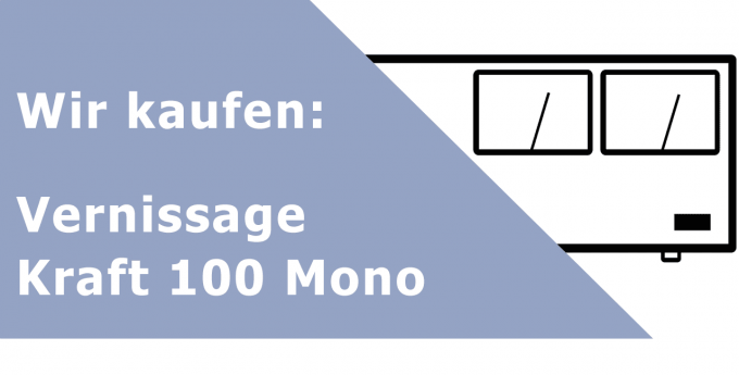Vernissage Kraft 100 Mono Endverstärker Ankauf