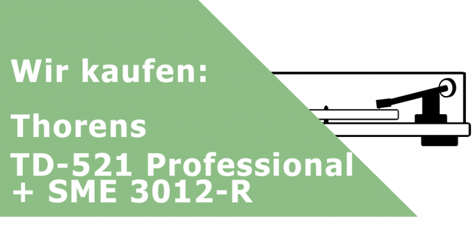 Thorens TD-521 Professional + SME 3012-R Plattenspieler Ankauf