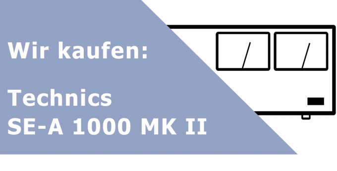 Technics SE-A 1000 MK II Endverstärker Ankauf