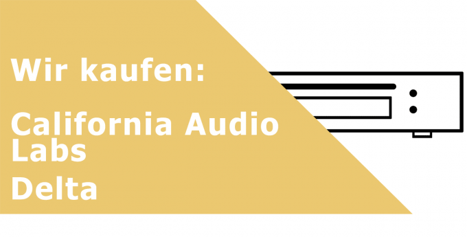 California Audio Labs Delta CD-Laufwerk Ankauf