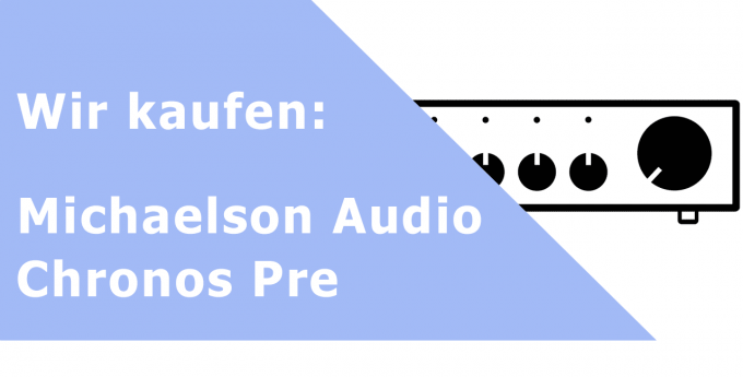 Michaelson Audio Chronos Pre Vorverstärker Ankauf