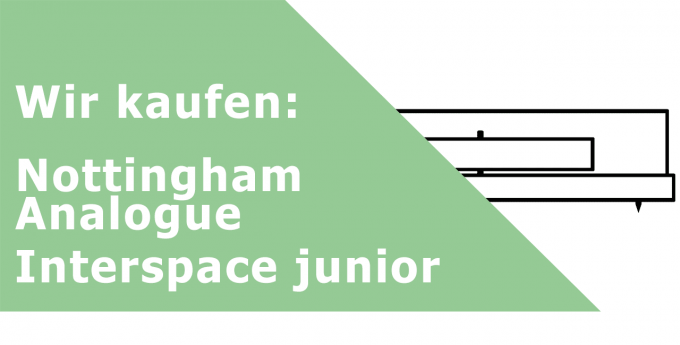 Nottingham Analogue Interspace junior Analoglaufwerk (ohne Tonarm) Ankauf