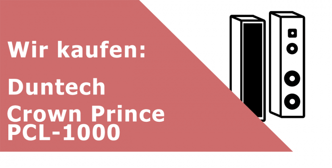 Duntech Crown Prince PCL-1000 Lautsprecher Ankauf