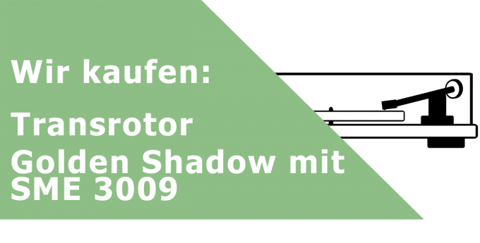 Transrotor Golden Shadow mit SME 3009 Plattenspieler Ankauf