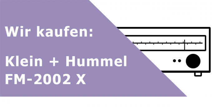 Klein + Hummel FM-2002 X Tuner Ankauf